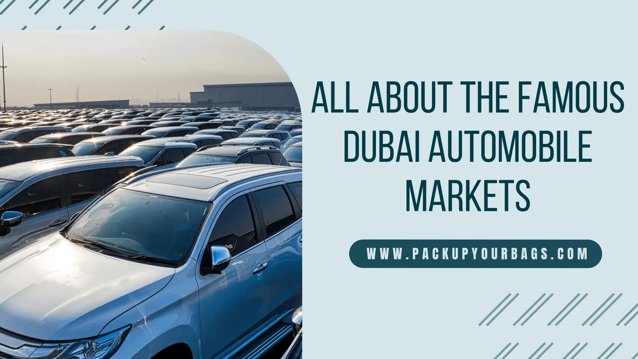 All About the famous Dubai automobile markets