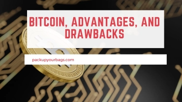 Bitcoin, advantages, and drawbacks | Packup Your Bags
