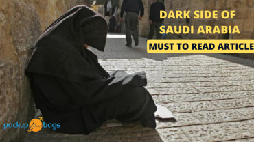 Dark Side of Saudi Arabia Must to Read Article - Packupyourbags