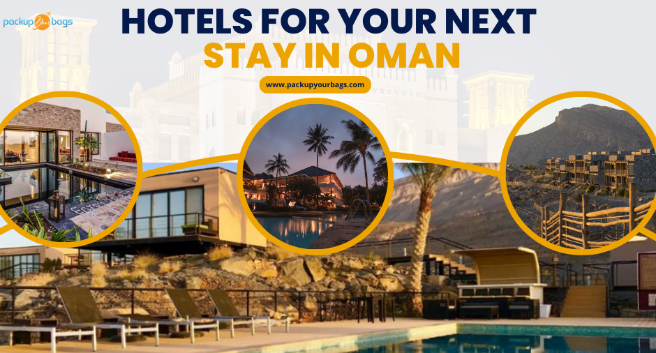 Top 8 Hotels For Your Next Stay In Oman - Packupyourbags