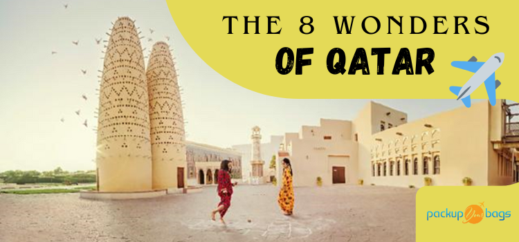 the 8 wonders of qatar - Packup Your Bags