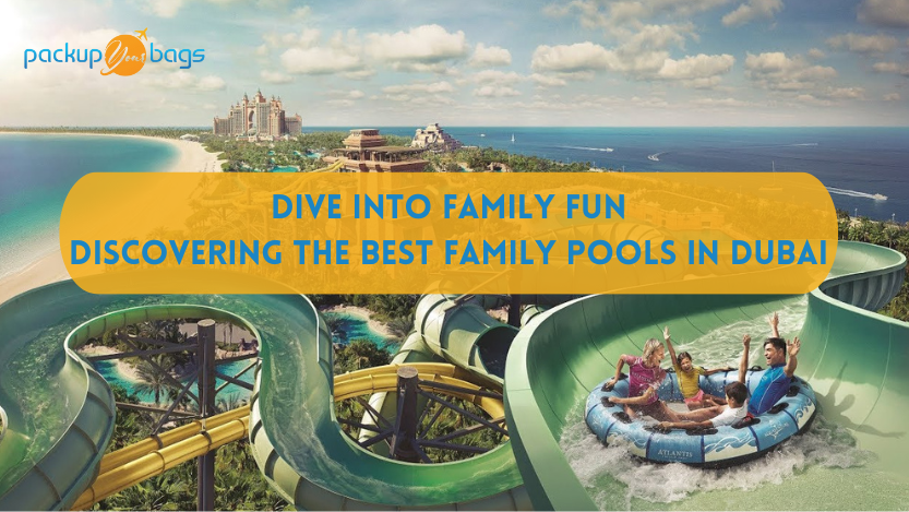 Discovering the best family pools in Dubai